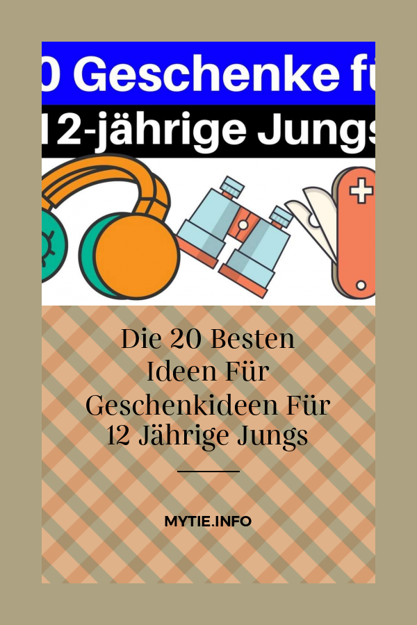 Die 20 Besten Ideen Für Geschenkideen Für 12 Jährige Jungs
